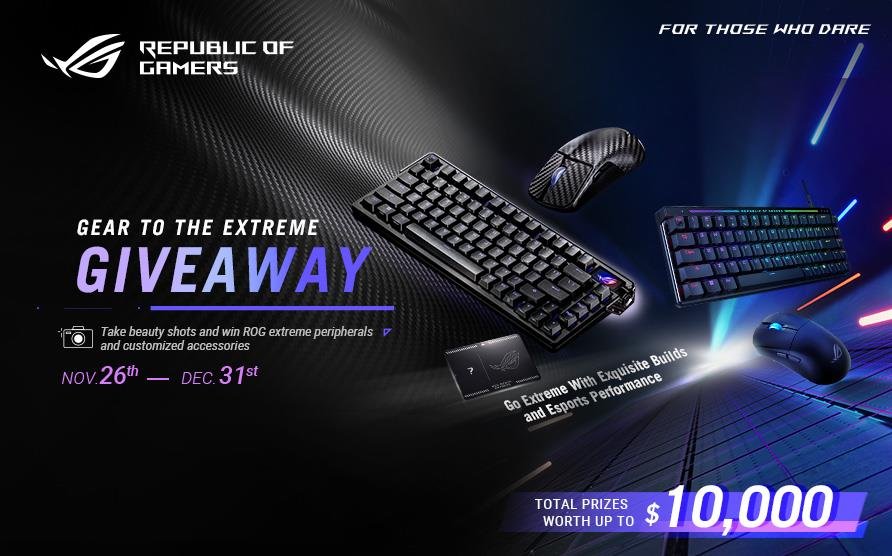 Join the event to win ROG extreme peripherals and customized accessories.